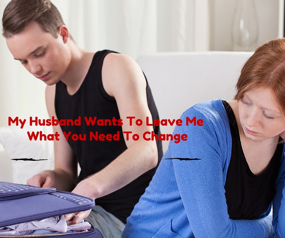 My Husband Wants To Leave Me