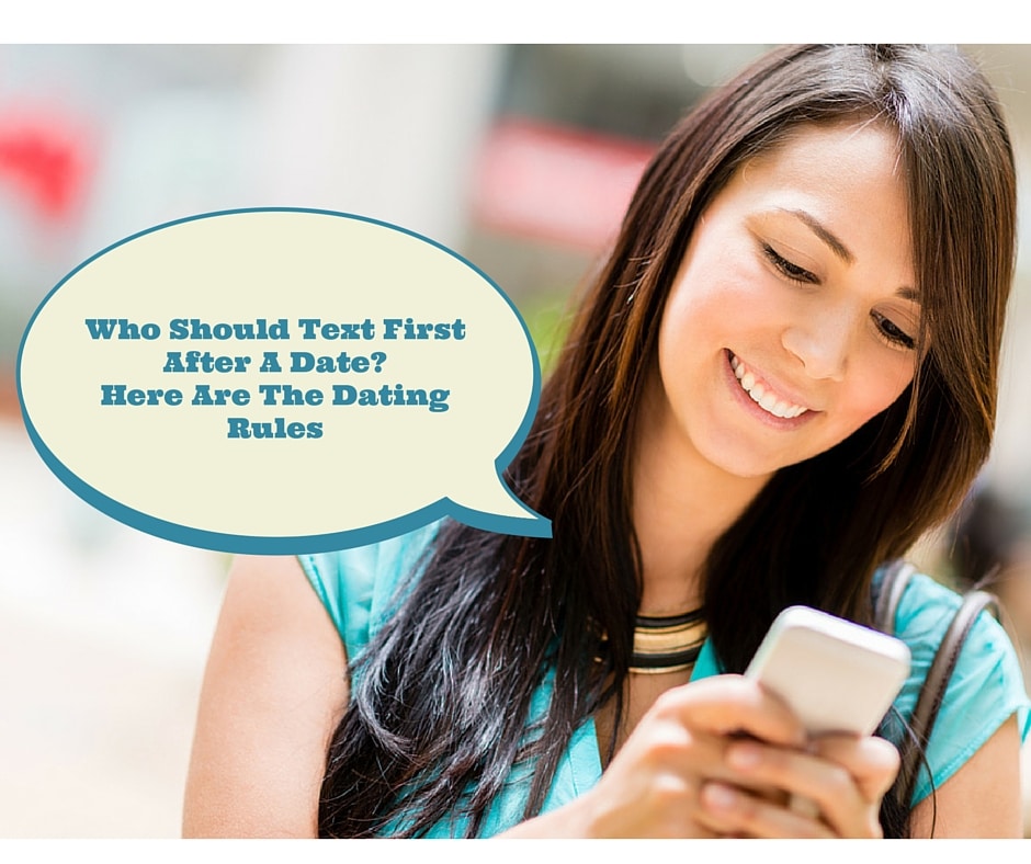 Who Should Text First After A Date Here Are The Dating Rules