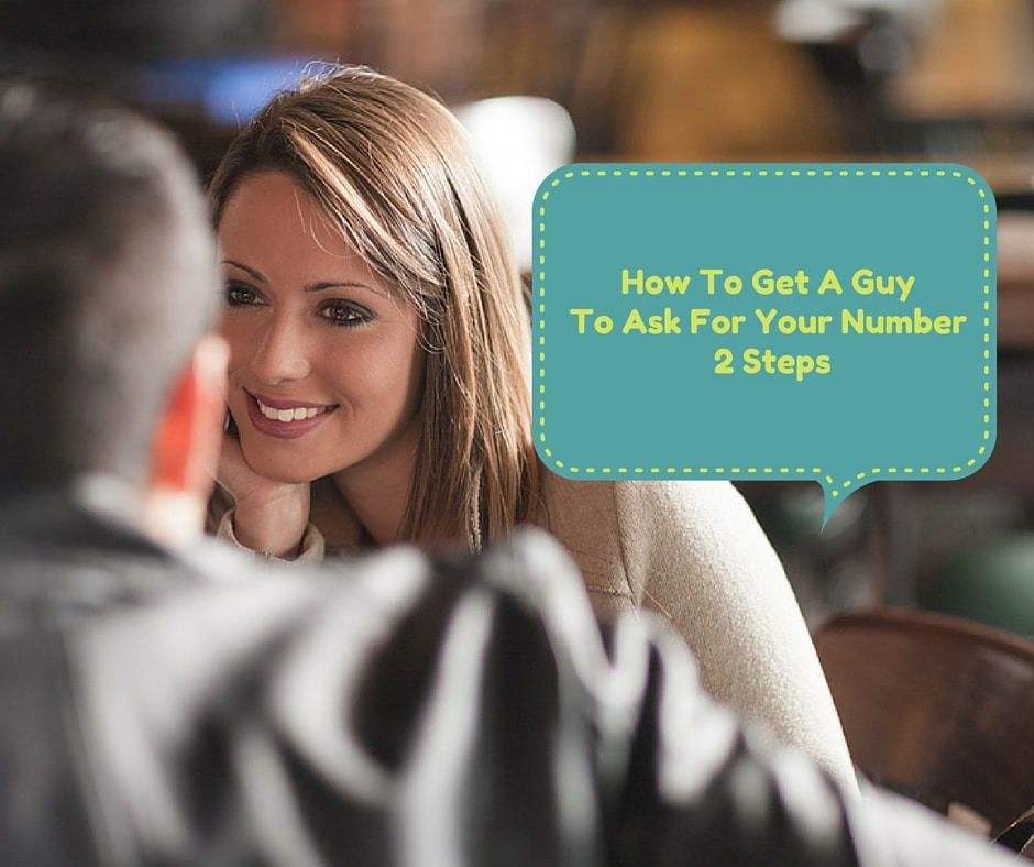 How to Get a Guy to Ask for Your Number