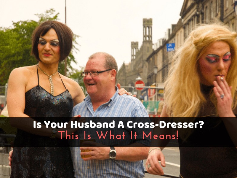 Crossdressing my man