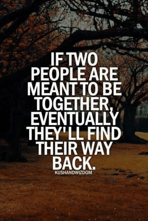 iftwo-people-are-meant-to-be-together-they-ll-find
